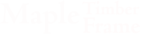 Maple Timber Frame